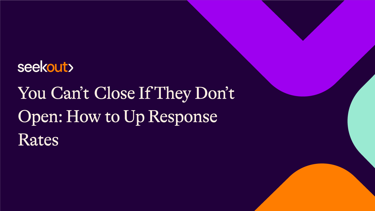 you-can-t-close-if-they-don-t-open-how-to-up-response-rates